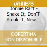 Bonnie Raitt - Shake It, Don'T Break It, New Orleans '77 cd