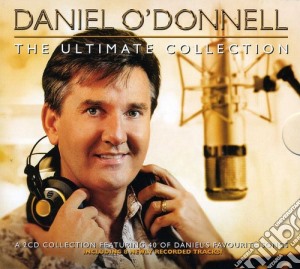 Daniel O'Donnell - The Ultimate Collection (2 Cd) cd musicale di Daniel O'Donnell