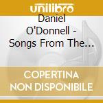 Daniel O'Donnell - Songs From The Movies & More cd musicale di Daniel O'Donnell