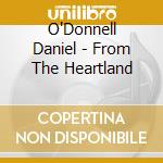 O'Donnell Daniel - From The Heartland cd