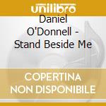 Daniel O'Donnell - Stand Beside Me cd