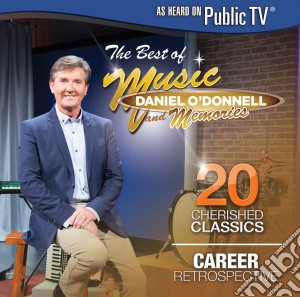 Daniel O'Donnell - The Best Of Music & Memories cd musicale di Daniel O'Donnell