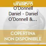 O'Donnell Daniel - Daniel O'Donnell & Friends cd musicale di O'Donnell Daniel