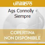 Ags Connolly - Siempre cd