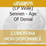 (LP Vinile) Sennen - Age Of Denial vinile