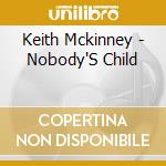 Keith Mckinney - Nobody'S Child cd