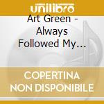 Art Green - Always Followed My Heart cd