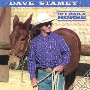Dave Stamey - If I Had A Horse cd musicale di Stamey Dave