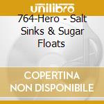 764-Hero - Salt Sinks & Sugar Floats