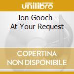 Jon Gooch - At Your Request