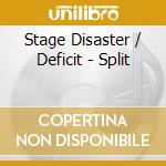 Stage Disaster / Deficit - Split cd musicale di Stage Disaster / Deficit