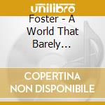 Foster - A World That Barely Breathes Ep cd