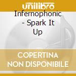 Infernophonic - Spark It Up cd