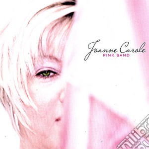 Joanne Carole - Pink Sand cd musicale di Joanne Carole
