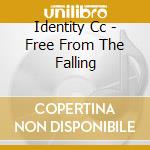 Identity Cc - Free From The Falling cd