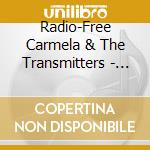 Radio-Free Carmela & The Transmitters - Americana Tourister cd