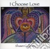 Shawn Gallaway - I Choose Love cd