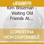 Kim Wiseman - Visiting Old Friends At Christmas cd musicale di Kim Wiseman