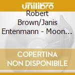 Robert Brown/Janis Entenmann - Moon Dance cd