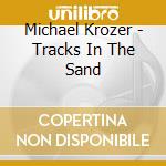 Michael Krozer - Tracks In The Sand cd