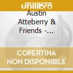 Austin Atteberry & Friends - Clothes Minded Folk cd
