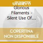 Glorious Filaments - Silent Use Of Algorithm cd