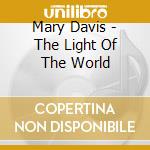 Mary Davis - The Light Of The World cd