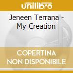 Jeneen Terrana - My Creation cd