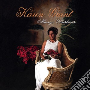 Karen Grant - Always Christmas cd musicale di Karen Grant