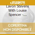 Lavon Stevens With Louise Spencer - Travelin' Music cd musicale di Lavon Stevens With Louise Spencer