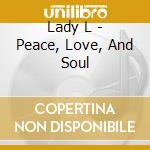 Lady L - Peace, Love, And Soul cd