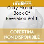 Gritty Mcgruff - Book Of Revelation Vol 1 cd
