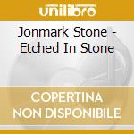Jonmark Stone - Etched In Stone cd