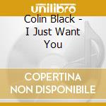 Colin Black - I Just Want You cd