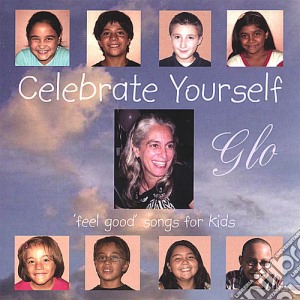 Glo Dio Dati - Celebrate Yourself cd musicale di Glo Dio Dati