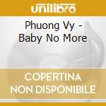 Phuong Vy - Baby No More cd