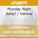 Monday Night Jump! / Various cd