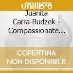 Juanita Carra-Budzek - Compassionate Yoga Slow & Easy cd musicale di Juanita Carra