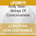 Andy Stein - Strings Of Consciousness cd musicale di Andy Stein