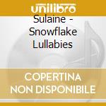 Sulaine - Snowflake Lullabies cd