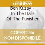 Ben Kuzay - In The Halls Of The Punisher cd