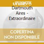 Dartmouth Aires - Extraordinaire cd