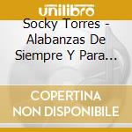 Socky Torres - Alabanzas De Siempre Y Para Siempre cd