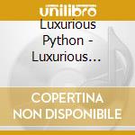 Luxurious Python - Luxurious Python cd