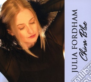 Julia Fordham - China Blue cd musicale di Julia Fordham