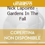 Nick Lapointe - Gardens In The Fall cd