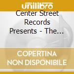 Center Street Records Presents - The Beginning cd