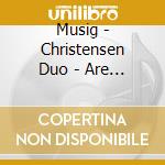 Musig - Christensen Duo - Are You Awake? cd