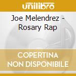 Joe Melendrez - Rosary Rap cd