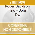 Roger Davidson Trio - Bom Dia cd